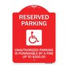 Signmission Reserved Parking Unauthorized Parking Is Punishable by A Fine Up to $200, A-DES-RW-1824-23003 A-DES-RW-1824-23003